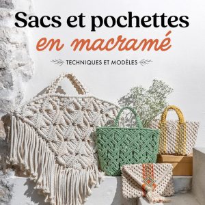 SACS ET POCHETTES EN MACRAME EDITIONS EYROLLES