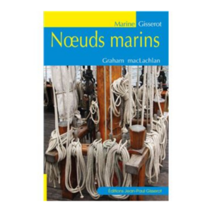 NOEUDS MARINS GRAHAM MACLACHLAN Edition Grisserot